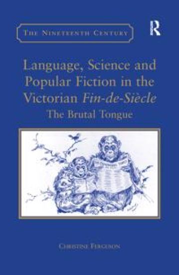 Language, Science and Popular Fiction in the Victorian Fin-de-Siècle