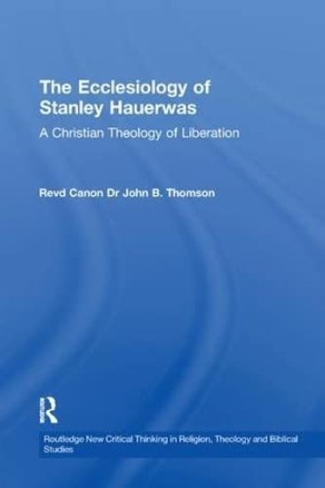 The Ecclesiology of Stanley Hauerwas