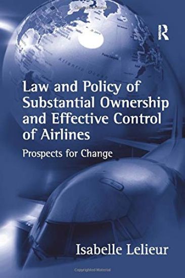 Law and Policy of Substantial Ownership and Effective Control of Airlines