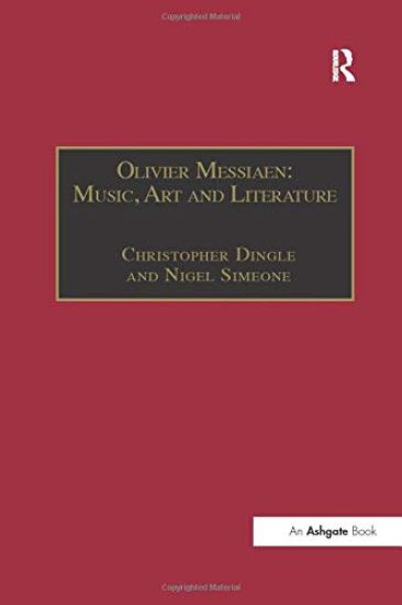 Olivier Messiaen: Music, Art and Literature