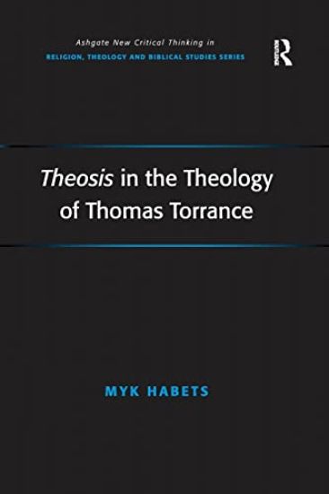Theosis in the Theology of Thomas Torrance