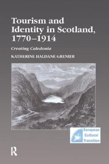 Tourism and Identity in Scotland, 1770–1914