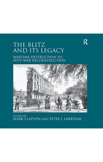 The Blitz and its Legacy