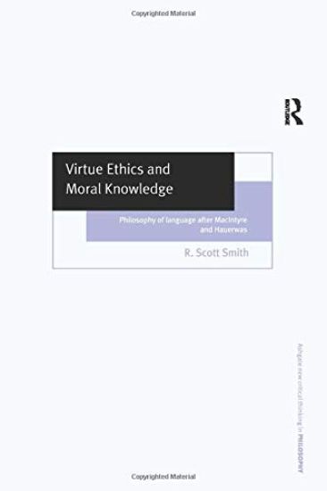 Virtue Ethics and Moral Knowledge