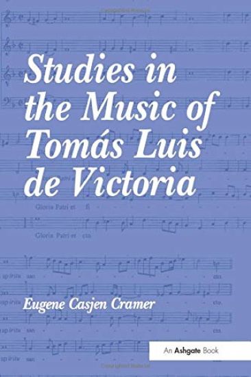 Studies in the Music of Tomás Luis de Victoria
