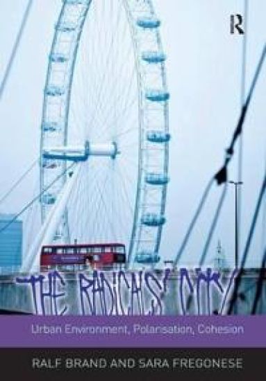 The Radicals' City: Urban Environment, Polarisation, Cohesion
