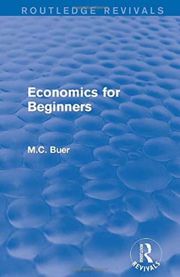 Routledge Revivals: Economics for Beginners (1921)