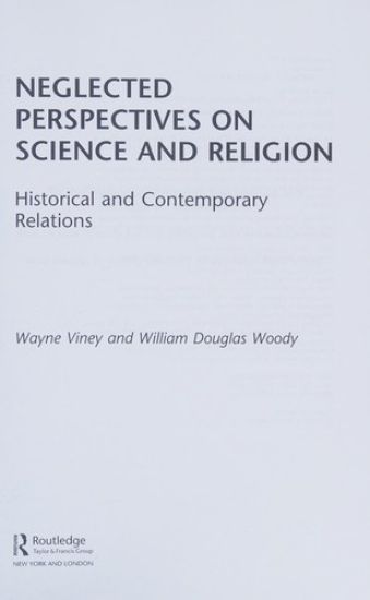 Neglected Perspectives on Science and Religion