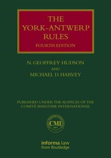 The York-Antwerp Rules: The Principles and Practice of General Average Adjustment