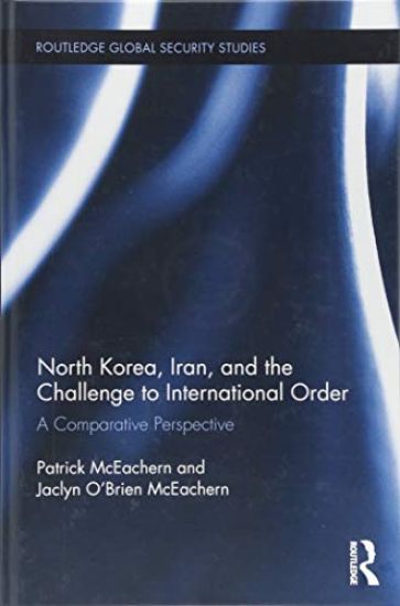 North Korea, Iran and the Challenge to International Order