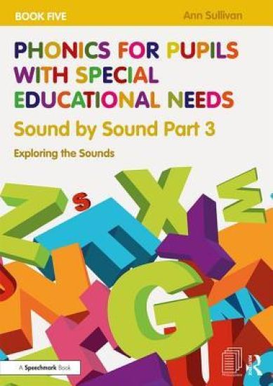 Phonics for Pupils with Special Educational Needs Book 5: Sound by Sound Part 3