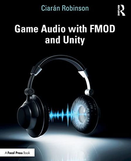 Game Audio with FMOD and Unity