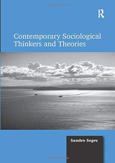Contemporary Sociological Thinkers and Theories