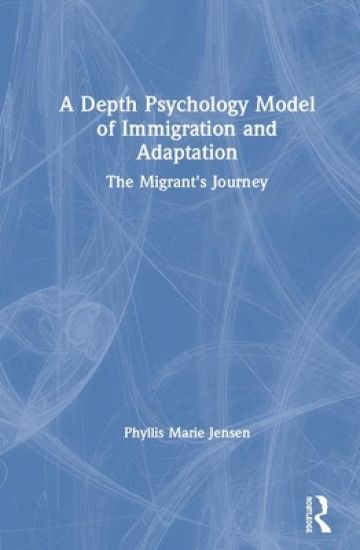 A Depth Psychology Model of Immigration and Adaptation
