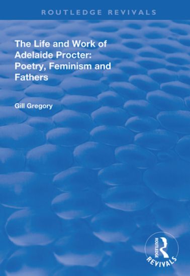 The Life and Work of Adelaide Procter