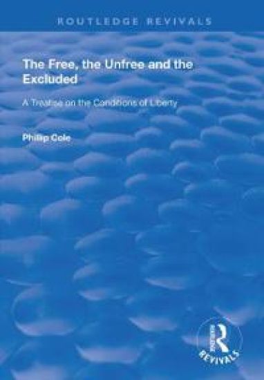 The Free, the Unfree and the Excluded