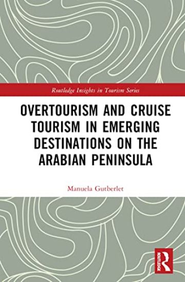 Overtourism and Cruise Tourism in Emerging Destinations on the Arabian Peninsula