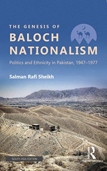 The Genesis of Baloch Nationalism