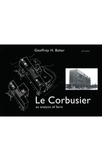 Le Corbusier - An Analysis of Form