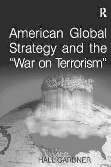 American Global Strategy and the 'War on Terrorism'