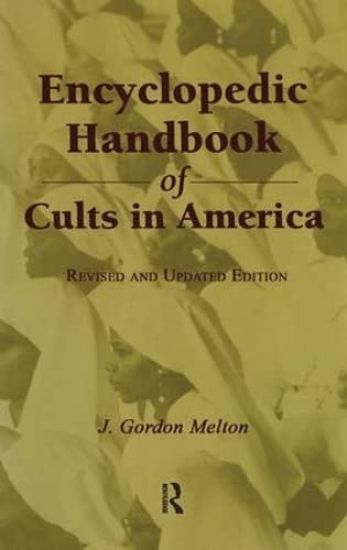 Encyclopedic Handbook of Cults in America