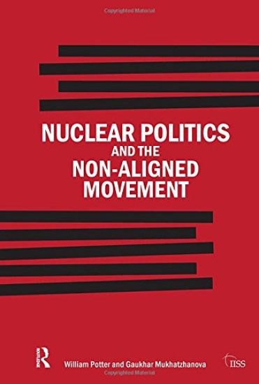 Nuclear Politics and the Non-Aligned Movement