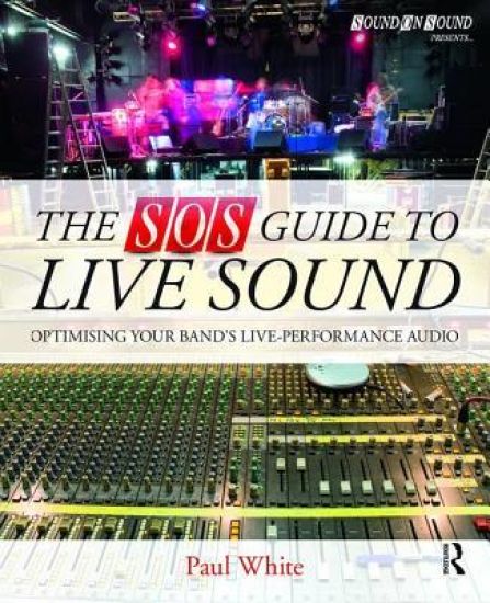 The SOS Guide to Live Sound