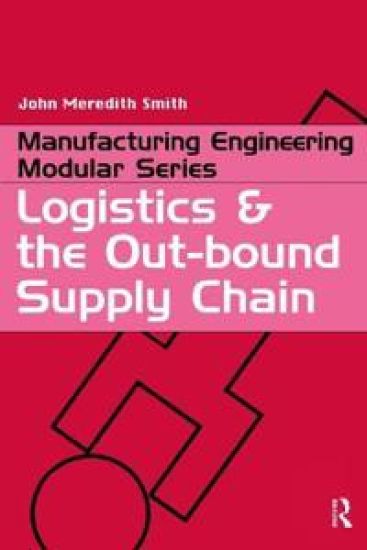 Logistics and the Out-bound Supply Chain