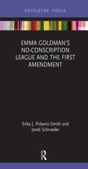 Emma Goldman’s No-Conscription League and the First Amendment