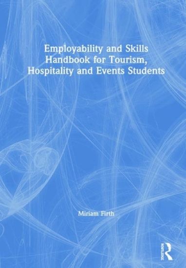 Employability and Skills Handbook for Tourism, Hospitality and Events Students