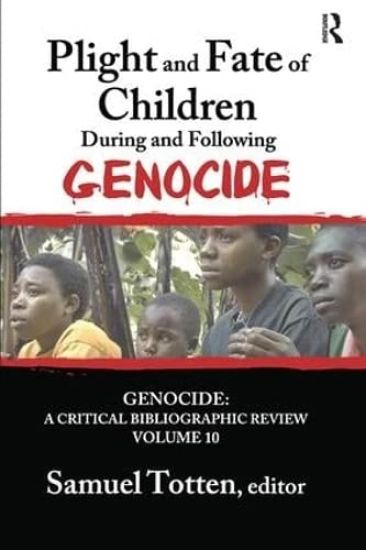 Plight and Fate of Children During and Following Genocide