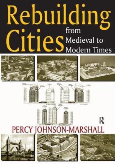 Rebuilding Cities from Medieval to Modern Times