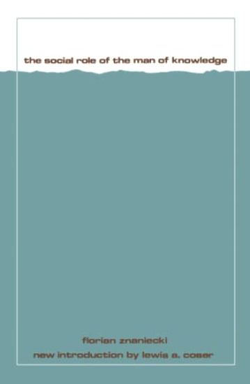 The Social Role of the Man of Knowledge