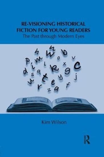 Re-visioning Historical Fiction for Young Readers