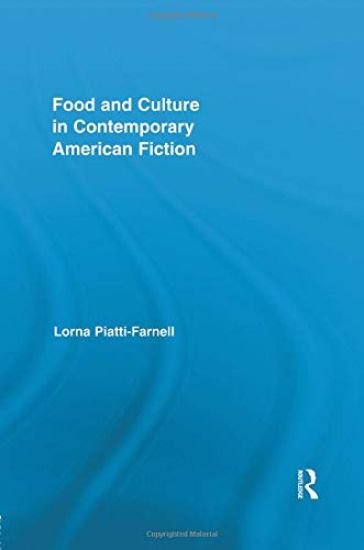 Food and Culture in Contemporary American Fiction