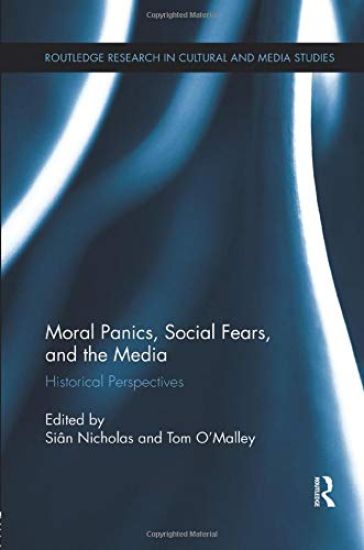 Moral Panics, Social Fears, and the Media
