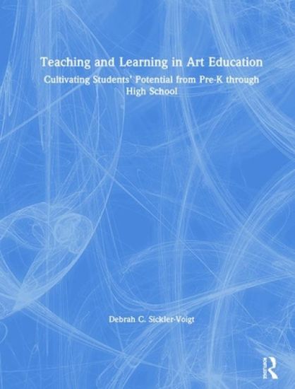 Teaching and Learning in Art Education