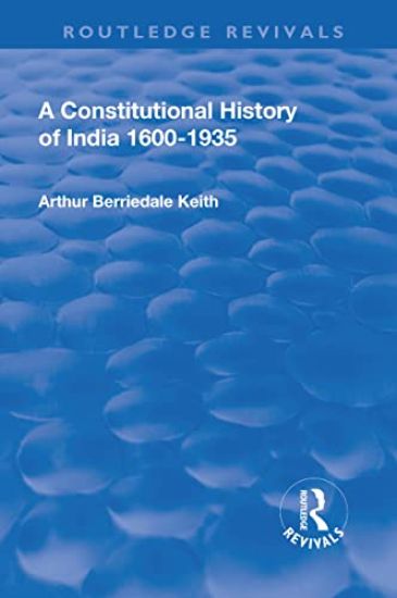 Revival: A Constitutional History of India (1936)