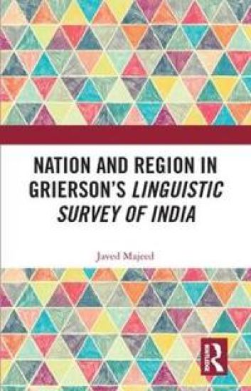 Nation and Region in Grierson’s Linguistic Survey of India