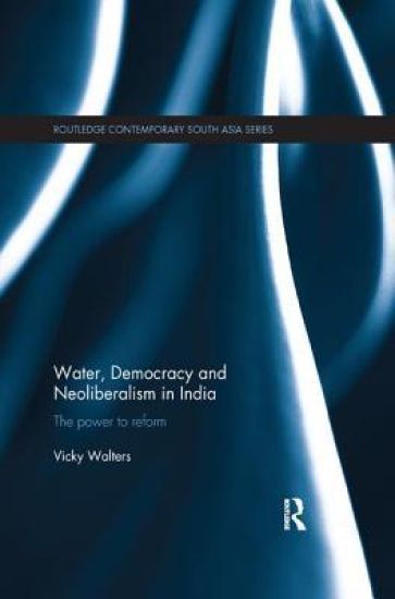 Water, Democracy and Neoliberalism in India