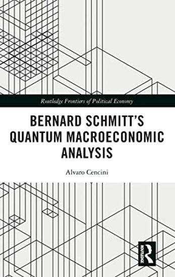 Bernard Schmitt’s Quantum Macroeconomic Analysis