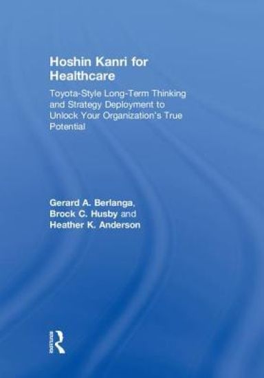 Hoshin Kanri for Healthcare