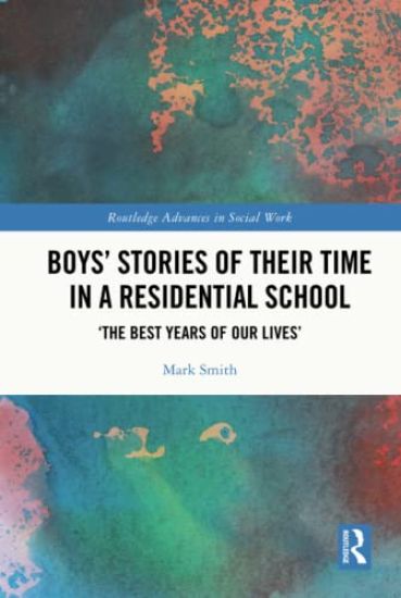 Boys’ Stories of Their Time in a Residential School