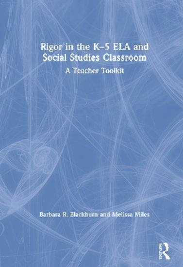 Rigor in the K–5 ELA and Social Studies Classroom