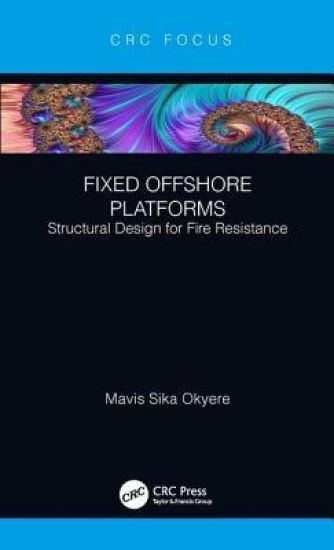 Fixed Offshore Platforms:Structural Design for Fire Resistance