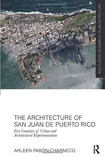 The Architecture of San Juan de Puerto Rico