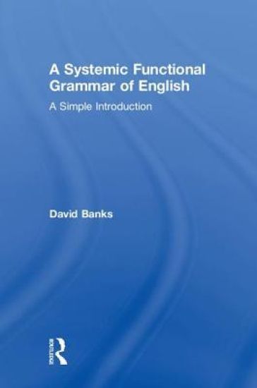 A Systemic Functional Grammar of English