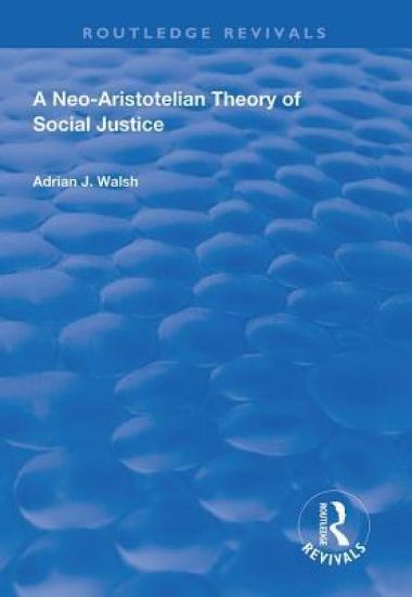 A Neo-Aristotelian Theory of Social Justice