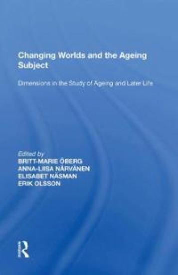 Changing Worlds and the Ageing Subject