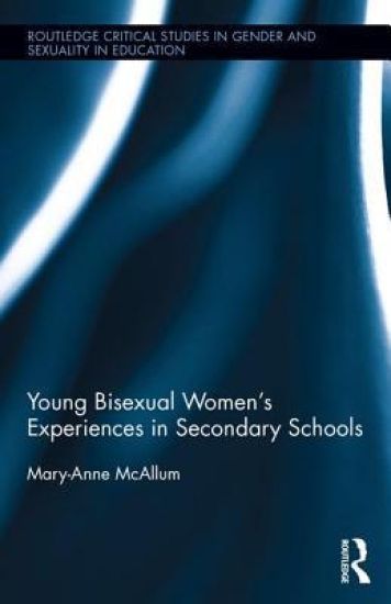 Young Bisexual Women?s Experiences in Secondary Schools